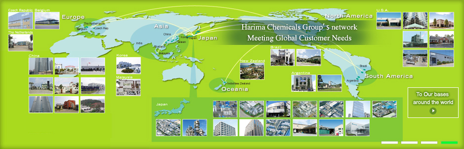 Harima Chemicals Group’s network Meeting Global Customer Needs